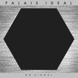 PALAIS IDEAL - 'No Signal' CD