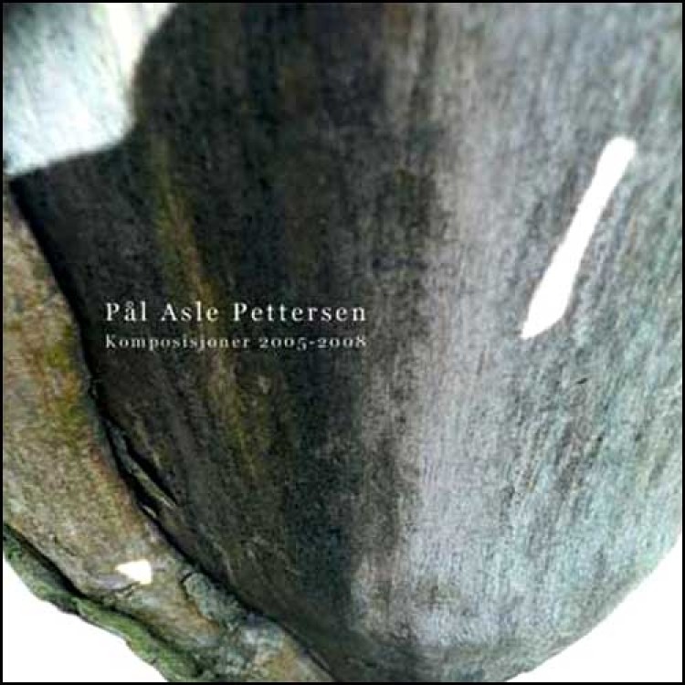 PAL ASLE PETTERSEN - 'Komposisjoner 2005-2008' CD