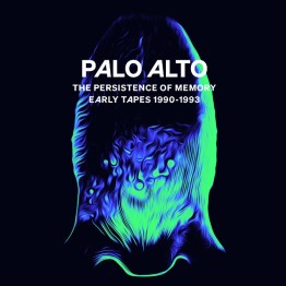 PALO ALTO - 'The Persistence Of Memory (Early Tapes 1990-1993)' 2 x CD