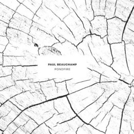 PAUL BEAUCHAMP - 'Pondfire' LP