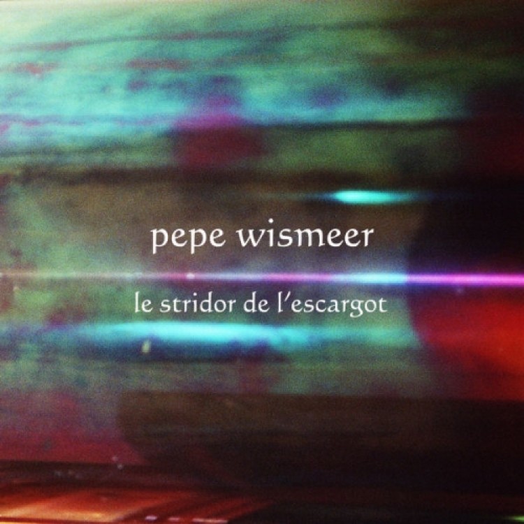 PEPE WISMEER - 'Le Stridor De L'Escargot' LP & CD