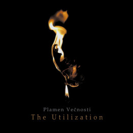 PLAMEN VECNOSTI - 'The Utilization' CD
