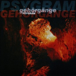 PSYGRAM - 'Gehörgänge' CD