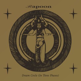 RAPOON - 'Dream Circle (In Three Phases)' 3 x CD