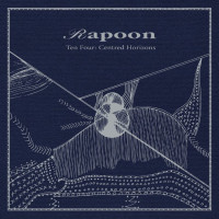 RAPOON - 'Ten Four: Centred Horizons' CD RAPOON - 'Ten Four: Centred Horizons' CD
