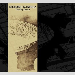 RICHARD RAMIREZ - 'Tracking Device' CD