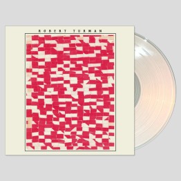 ROBERT TURMAN - 'Distant Dosage' LP CLEAR
