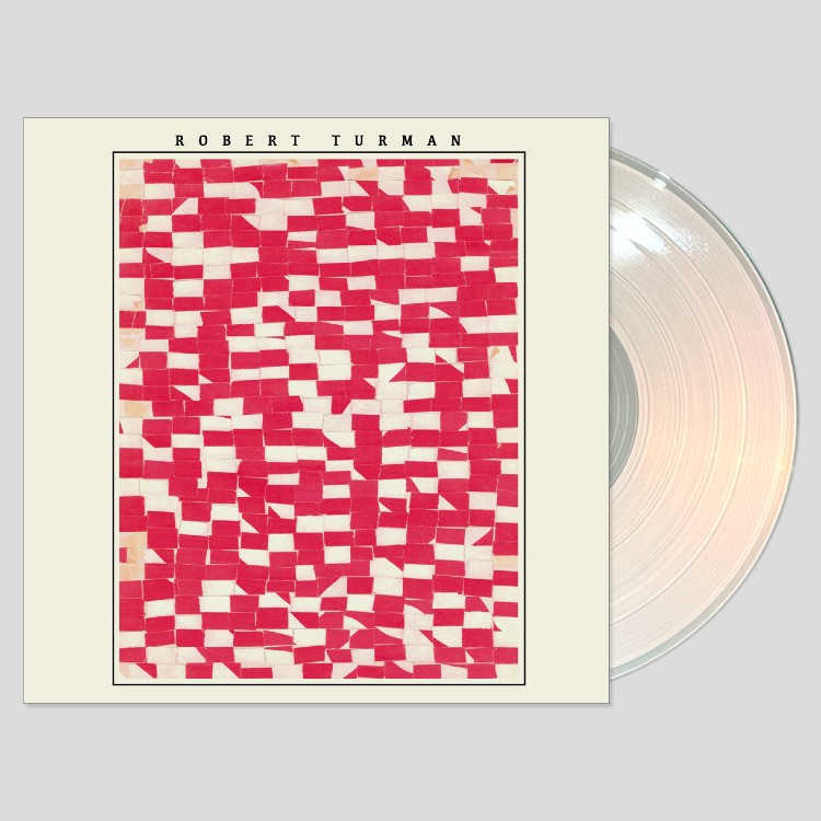 ROBERT TURMAN - 'Distant Dosage' LP CLEAR