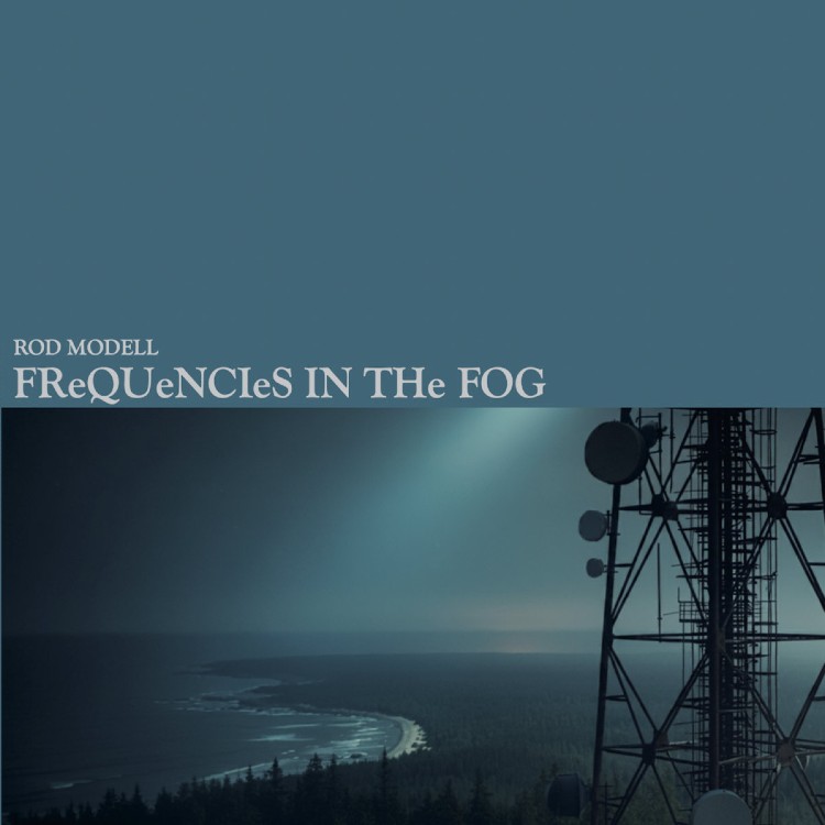 ROD MODELL - 'Frequencies In The Fog' CD
