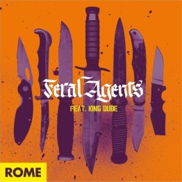 ROME Feat. KING DUDE - 'Feral Agents' 7"