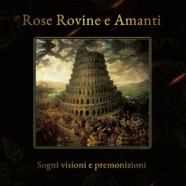 ROSE ROVINE E AMANTI - 'Sogni, Visioni E Premonizioni' CD