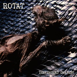 ROTAT - 'Disfigured Onanist' CD