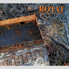 ROTAT - 'Persisting Calamity' CD