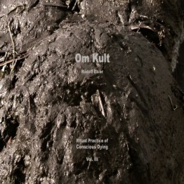 RUDOLF EB.ER - 'Om Kult : Ritual Practice Of Conscious Dying - Vol. III' CD