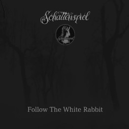 SCHATTENSPIEL - 'Follow The White Rabbit' CD