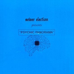 SEWER ELECTION - 'Psychic Panorama' CD