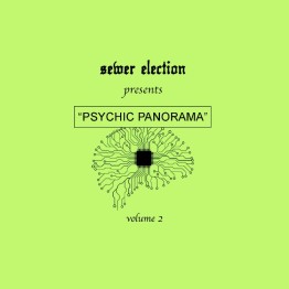 SEWER ELECTION - 'Psychic Panorama II' CD