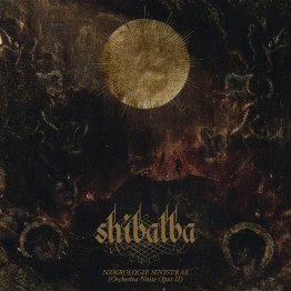 SHIBALBA - 'Nekrologie Sinistrae (Orchestra Noise Opus II)' CD