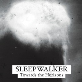 SLEEPWALKER - 'Towards The Horizons' CD