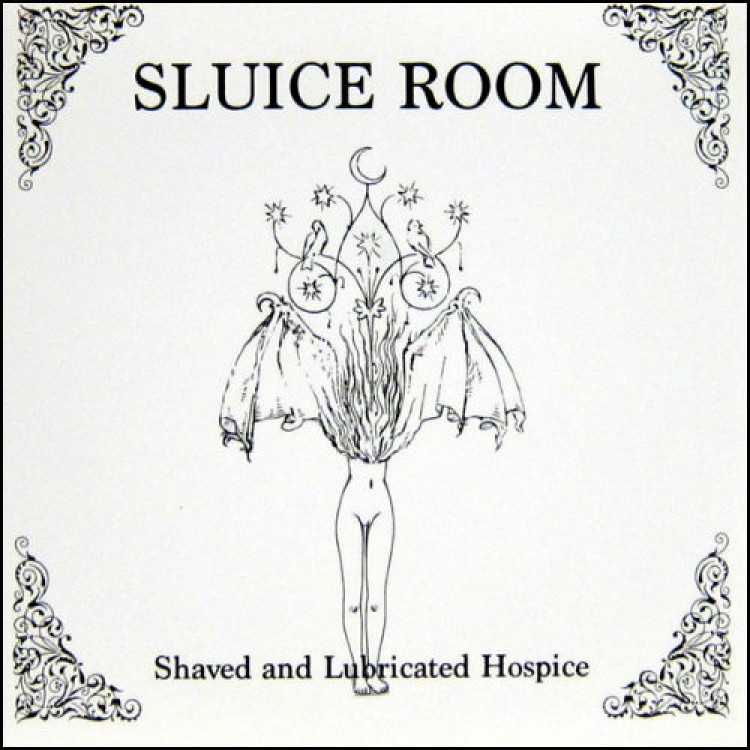SLUICE ROOM - 'Shaved And Lubricated Hospice' CD