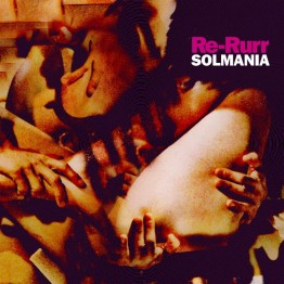 SOLMANIA - 'Re-Rurr' LP