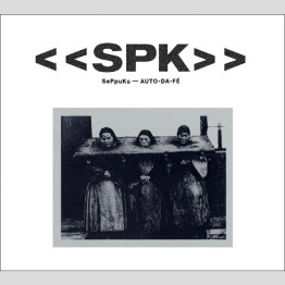 SPK - 'Auto-Da-Fé' CD