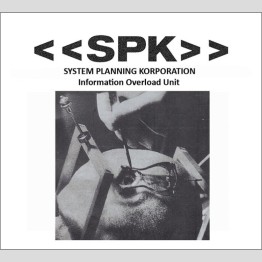 SPK - 'Information Overload Unit' CD