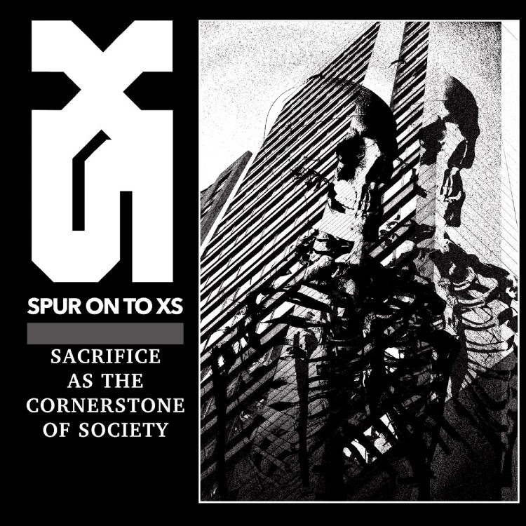 SPUR ON TO XS - 'Sacrifice As The Cornerstone Of Society' CD SPUR ON TO XS - 'Sacrifice As The Cornerstone Of Society' CD