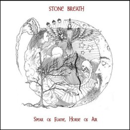 STONE BREATH - 'Spear Of Flame, Horse Of Air' LP