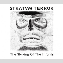 STRATVM TERROR - 'The Slaying Of The Infants' CD