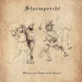 STURMPERCHT - 'Stürm Ins Leben Wild Hinein!' Enhanced CD