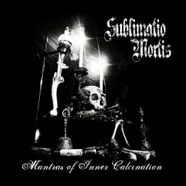 SUBLIMATIO MORTIS - 'Mantras Of Inner Calcination' CD