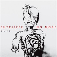 SUTCLIFFE NO MORE - 'Cute' CD