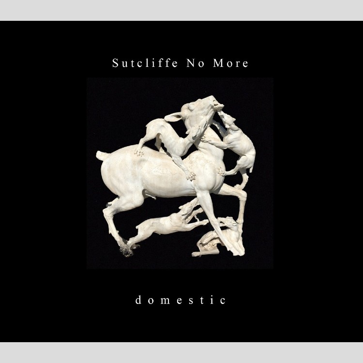 SUTCLIFFE NO MORE - 'Domestic' 2 x CD