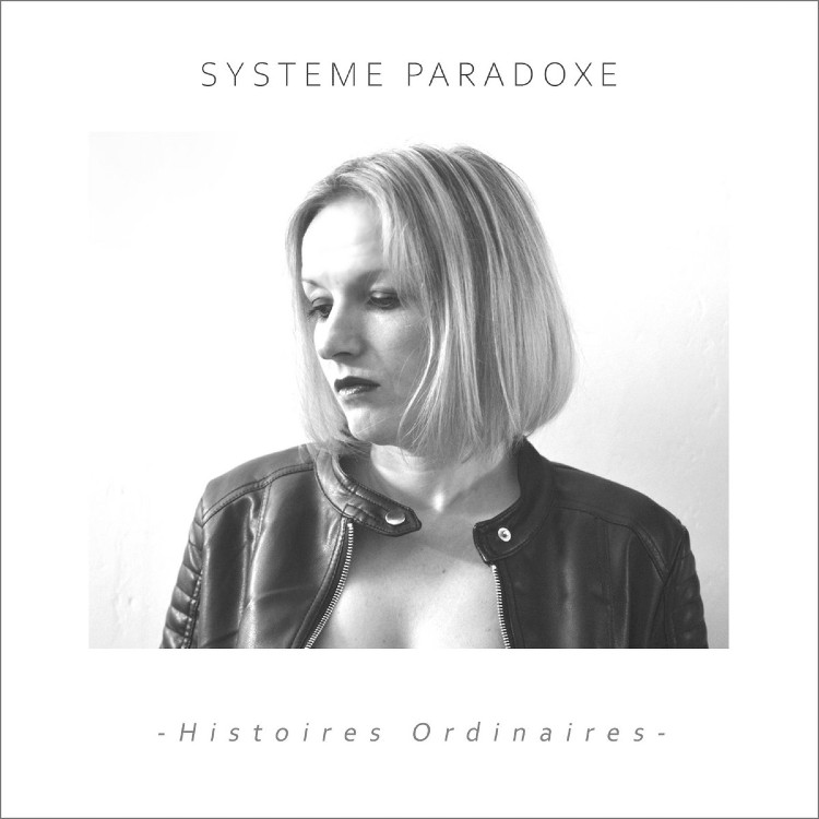 SYSTEME PARADOXE - 'Histoires Ordinaires' CD