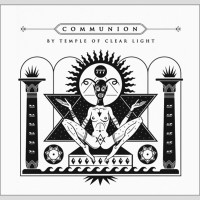 TEMPLE OF CLEAR LIGHT - 'Communion' CD