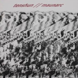 TENSHUN / MAUNARC - 'Split' 7"