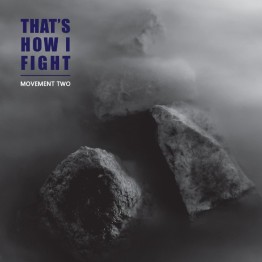 THAT'S HOW I FIGHT - 'Movement Two' CD