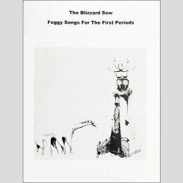 THE BLIZZARD SOW - 'Foggy Songs For The First Periods' CD