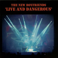 THE NEW BOYFRIENDS - 'Live And Dangerous' 3" CD THE NEW BOYFRIENDS - 'Live And Dangerous' 3" CD