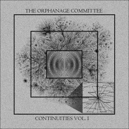 THE ORPHANAGE COMMITTEE - 'Continuities Vol. 1' CD