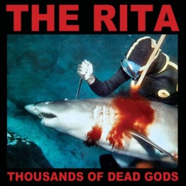 THE RITA - 'Thousands Of Dead Gods' CD