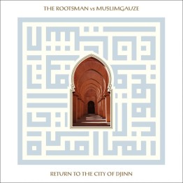 THE ROOTSMAN Vs MUSLIMGAUZE - 'Return To The City Of Djinn' CD 