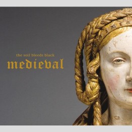 THE SOIL BLEEDS BLACK - 'Medieval' CD