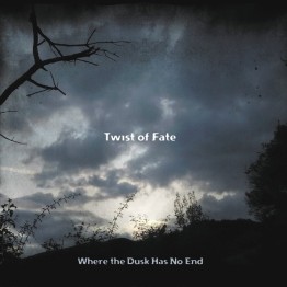 TWIST OF FATE - 'Where The Dusk Has No End' CD