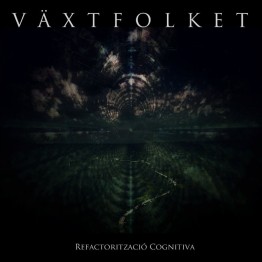 VÄXTFOLKET - 'Refactorització Cognitiva' CD
