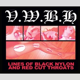 VICE WEARS BLACK HOSE - 'Lines Of Black Nylon And Red Cut Throats' CD