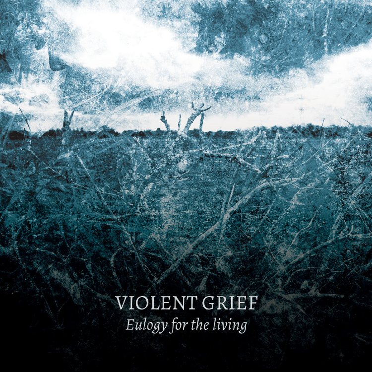 VIOLENT GRIEF - 'Eulogy For The Living' CD