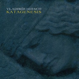 VLADIMIR HIRSCH - 'Katagenesis' CD