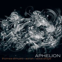 VOICE OF EYE / THOMAS DIMUZIO / SORIAH - 'Aphelion' CD